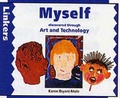 Cover: Myself Discovered Through Art and Technology - A & C Black Publishers Ltd