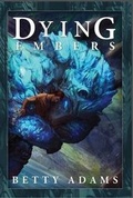 Cover: Dying Embers - Caliburn Books