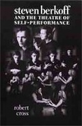 Cover: Steven Berkoff and the Theatre of Self-Performance - Manchester University Press