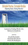 Cover: Abriendo Puertas, Cerrando Heridas (Opening doors, closing wounds) - Information Age Publishing