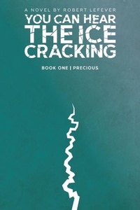 Enlarge image Cover: You Can Hear The Ice Cracking - Robert Lefever Books