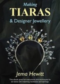 Cover: Making Tiaras and Designer Jewellery - Rainbow Disks Ltd