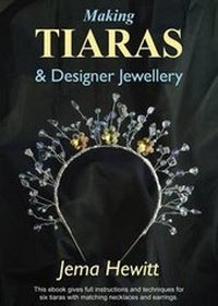 Enlarge image Cover: Making Tiaras and Designer Jewellery - Rainbow Disks Ltd