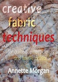 Cover: Creative Fabric Techniques - Rainbow Disks Ltd