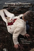 Cover: Attending to Movement - Triarchy Press
