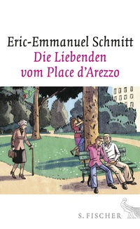 Abbildung von: Die Liebenden vom Place d'Arezzo - S. Fischer