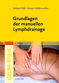 Abbildung von: Grundlagen der manuellen Lymphdrainage - Urban & Fischer
