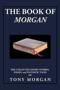 Enlarge image Cover: The Book of Morgan - Xlibris