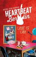 Cover: Heartbeat Berlin, Liebe ist laut - Planet!