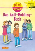 Cover: Pixi Wissen 91: Das Anti-Mobbing-Buch - Carlsen