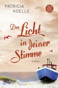 Abbildung von: Das Licht in deiner Stimme - Fischer Taschenbuch