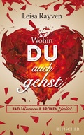 Cover: Bad Romeo - Wohin du auch gehst - Fischer Taschenbuch