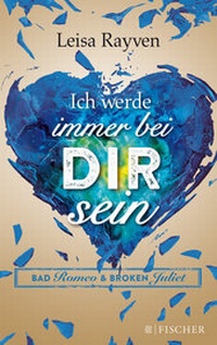 Abbildung von: Bad Romeo - Ich werde immer bei dir sein - Fischer Taschenbuch