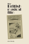 Cover: The British Musical Film - Manchester University Press