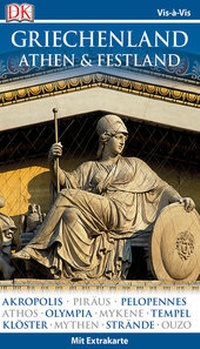 Abbildung von: Vis-à-Vis Reiseführer Griechenland, Athen & Festland - Dorling Kindersley Reiseführer