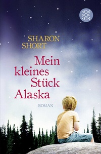 Abbildung von: Mein kleines Stück Alaska - Fischer Taschenbuch