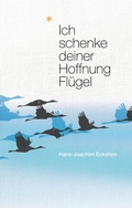 Cover: Ich schenke deiner Hoffnung Fl&uuml;gel - H&auml;nssler