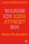 Cover: Warum ich kein Atheist bin - H&auml;nssler
