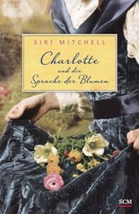 Enlarge image Cover: Charlotte und die Sprache der Blumen - Hänssler