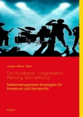 Cover: Die Rockband - Organisation, Planung, Vermarktung - BoD - Books on Demand