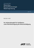 Cover: Ein Verbundmodell f&uuml;r Stahlbeton unter Ber&uuml;cksichtigung der Betonsch&auml;digung - KIT Scientific Publishing
