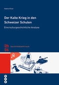 Cover: Der Kalte Krieg in den Schweizer Schulen - hep verlag