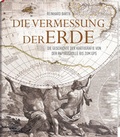 Cover: Die Vermessung der Erde - Die Geschichte der Kartografie von der Papyrusrolle bis zum GPS - Fackeltr&auml;ger Verlag
