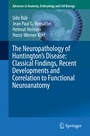 Cover: The Neuropathology of Huntington's Disease: Classical Findings, Recent Developments and Correlation to Functional Neuroanatomy - Springer