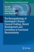 Cover: The Neuropathology of Huntington's Disease: Classical Findings, Recent Developments and Correlation to Functional Neuroanatomy - Springer