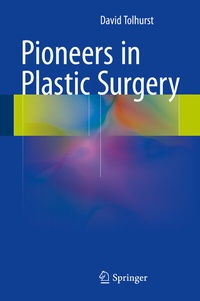 Abbildung von: Pioneers in Plastic Surgery - Springer