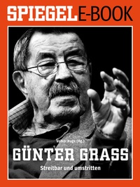 Abbildung von: Günter Grass - Streitbar und umstritten - Spiegel-Verlag