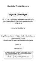 Cover: Die Einf&uuml;hrung der elektronischen Vorgangsbearbeitung bei den Landrats&auml;mtern in Bayern. Eine Handreichung. - Generaldirektion der Staatlichen Archive Bayerns