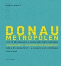 Cover: Donaumetropolen. Wien - Budapest - Muery Salzmann