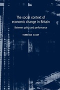 Cover: The Social Context of Economic Change in Britain - Manchester University Press
