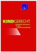 Cover: Kindgerecht - Bundesarbeitsgemeinschaft d. Kinderschutz-Zentren