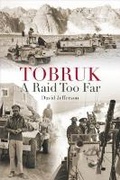 Cover: Tobruk - A Raid Too Far - Robert Hale Ltd