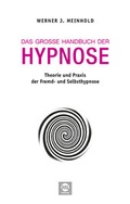Cover: Das gro&szlig;e Handbuch der Hypnose - mgo fachverlage