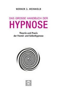 Enlarge image Cover: Das große Handbuch der Hypnose - mgo fachverlage