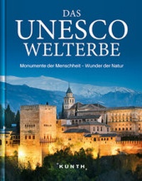 Abbildung von: Das UNESCO Welterbe - Kunth Verlag