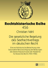 Abbildung von: Die gesetzliche Regelung des Seefrachtvertrags im deutschen Recht - Peter Lang Verlag