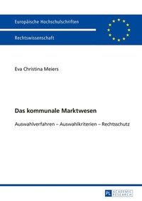 Abbildung von: Das kommunale Marktwesen - Peter Lang Verlag