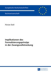 Abbildung von: Implikationen des Formalisierungsprinzips in der Zwangsvollstreckung - Peter Lang Verlag