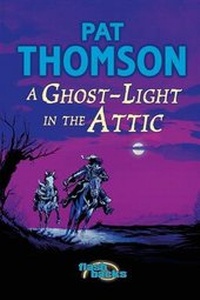 Enlarge image Cover: A Ghost-light in the Attic - A & C Black Publishers Ltd