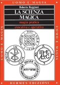Bild: La scienza magica. Magia pratica evocativa e operativa - Uomo e magia;Hermes Edizioni