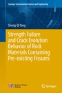 Cover: Strength Failure and Crack Evolution Behavior of Rock Materials Containing Pre-existing Fissures - Springer