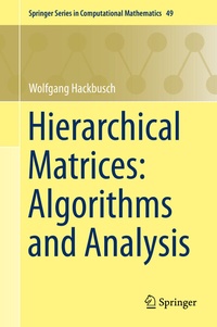 Enlarge image Cover: Hierarchical Matrices: Algorithms and Analysis - Springer