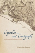Abbildung von: Capitalism and Cartography in the Dutch Golden Age - University of Chicago Press