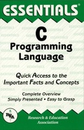 Cover: C Programming Language Essentials - Research & Education Association