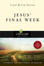 Cover: Jesus' Final Week - IVP Connect