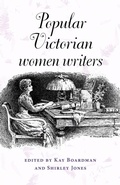 Cover: Popular Victorian Women Writers - Manchester University Press